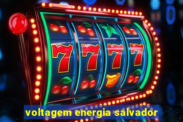 voltagem energia salvador